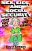 SEX, LIES, AND SOCIAL SECUR...