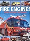 Fire Engines from Around the World: An illustrated directory of contemporary and historical fire engine manufacturers from around the globe, with 375 photographs