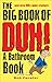 The Big Book of Duh by Bob Fenster