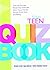 The Teen Quiz Book