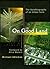On Good Land: The Autobiogr...
