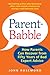 Parent-Babble: How Parents Can Recover from Fifty Years of Bad Expert Advice (Volume 15) (John Rosemond)