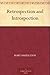 Retrospection and Introspection