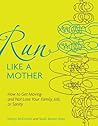 Run Like a Mother by Dimity McDowell