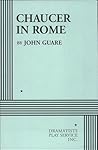 Chaucer in Rome - Acting Edition (Acting Edition for Theater Productions)