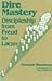 Dire Mastery: Discipleship From Freud to Lacan