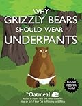 Why Grizzly Bears Should Wear Underpants 