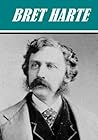 The Essential Bret Harte Collection by Bret Harte