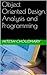 Object Oriented Design, Analysis and Programming