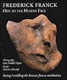 Ode to the Human Face: Seeing/Molding the Human Face as Meditation (Codhill Press) Ode to the Human Face: Seeing/Molding the Human Face as Meditation (Codhill Press)