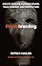Primalbranding: Create Zealots for Your Brand, Your Company, and Your Future