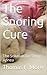 The Snoring Cure by Luke Mattheson