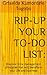 Rip up your to-do list: Discover time management principles that will transform your life and business