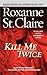 Kill Me Twice (Bullet Catcher, #1)