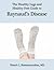 The Healthy Legs and Healthy Feet Guide to Raynaud's Disease