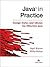 Java(tm) in Practice: Design Styles and Idioms for Effective Java