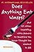 Does Anything Eat Wasps?: And 101 Other Unsettling, Witty Answers to Questions You Never Thought You Wanted to Ask