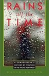 Rains All the Time: A Connoisseur's History of Weather in the Pacific Northwest