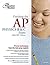 Cracking the AP Physics B and C Exams, 2006-2007 Edition (College Test Preparation)