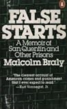 False Starts: A Memoir of San Quentin and Other Prisons False Starts: A Memoir of San Quentin and Other Prisons