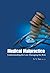 Medical Malpractice: Understanding the Law, Managing the Risk