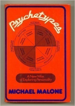 Psychetypes: A New Way Of Exploring Personality