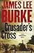 Crusader's Cross (Dave Robicheaux, #14)