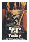 Rome Fell Today
