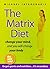 The Matrix Diet: Change you...