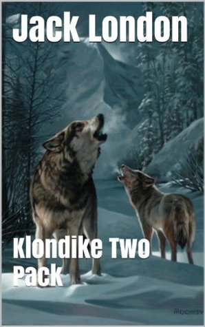 Klondike Two Pack: The Call of the Wild / White Fang