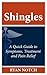 Shingles - A Quick Guide to...