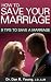 How to Save Your Marriage: 9 Tips to Save a Marriage