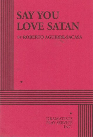 Say You Love Satan (Acting Edition for Theater Productions)