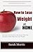 How to Lose Weight at Home - Exercises You Can do in the House That You Already do That Help You Lose Weight