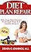 Diet Plan Repair: Why Your Diet Doesn't Work and What You Can Do About It
