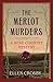The Merlot Murders: A Wine ...