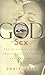 God on Sex by Daniel L. Akin