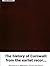 The history of Cornwall: from the earlist records and traditions, to the p