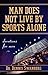 Man Does Not Live by Sports Alone