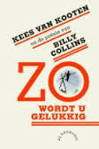 Zo wordt u gelukkig: Kees van Kooten en de poëzie van Billy Collins