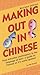 Making Out in Chinese by Ray Daniels