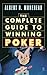 The Complete Guide to Winning Poker