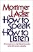 How to Speak How to Listen