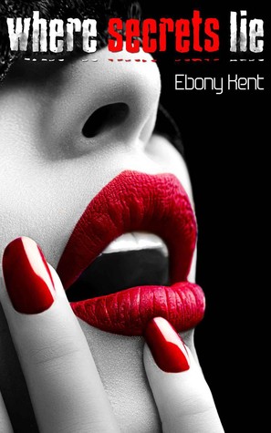 Where Secrets Lie (Kindle Edition)