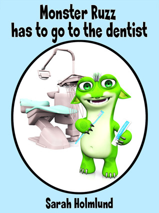 Monster Ruzz has to go to the dentist