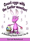 Count eggs with the Easter monster! A Counting Book from 1 to 10