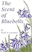 The Scent of Bluebells by Pearl A. Gardner