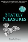Stately Pleasures by Lucy Felthouse