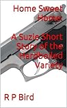 Home Sweet Home: A Suzie Short Story of the Hardboiled Variety