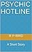 Psychic Hotline: A Short Story